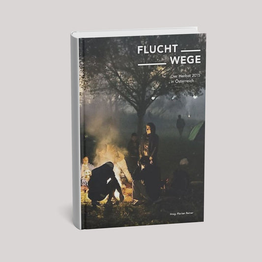 Fluchtwege. Der Herbst 2015 in Österreich - Buch