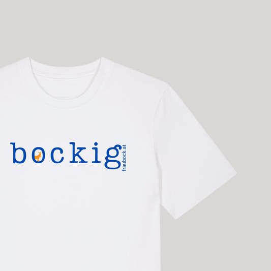 Unisex-Shirt "bockig"